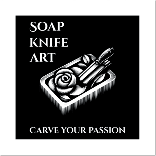 Soap, Knife, Art Carve Your Passion Soap Carving Posters and Art